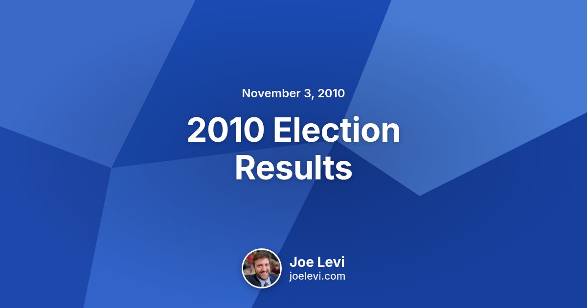 Share graphic for “2010 Election Results” by Joe Levi