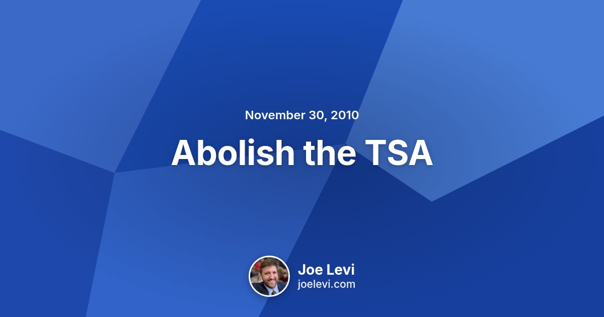 Share graphic for “Abolish the TSA” by Joe Levi