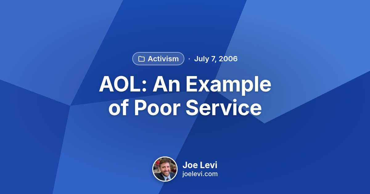 Share graphic for “AOL: An Example of Poor Service” by Joe Levi