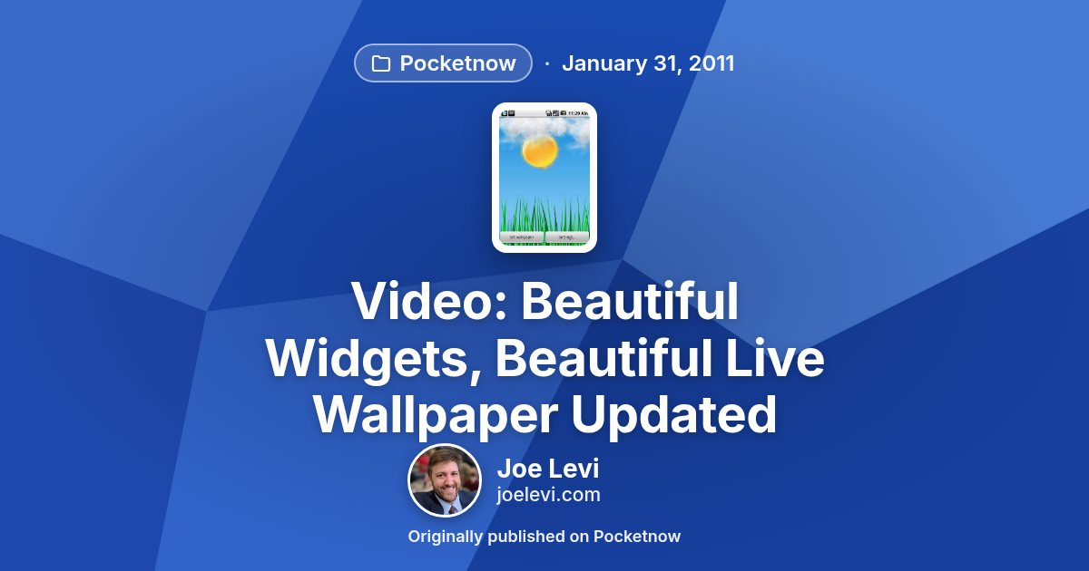 Share graphic for “Video: Beautiful Widgets, Beautiful Live Wallpaper Updated” by Joe Levi