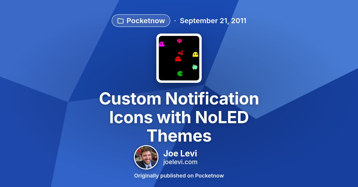 Share graphic for “Custom Notification Icons with NoLED Themes” by Joe Levi