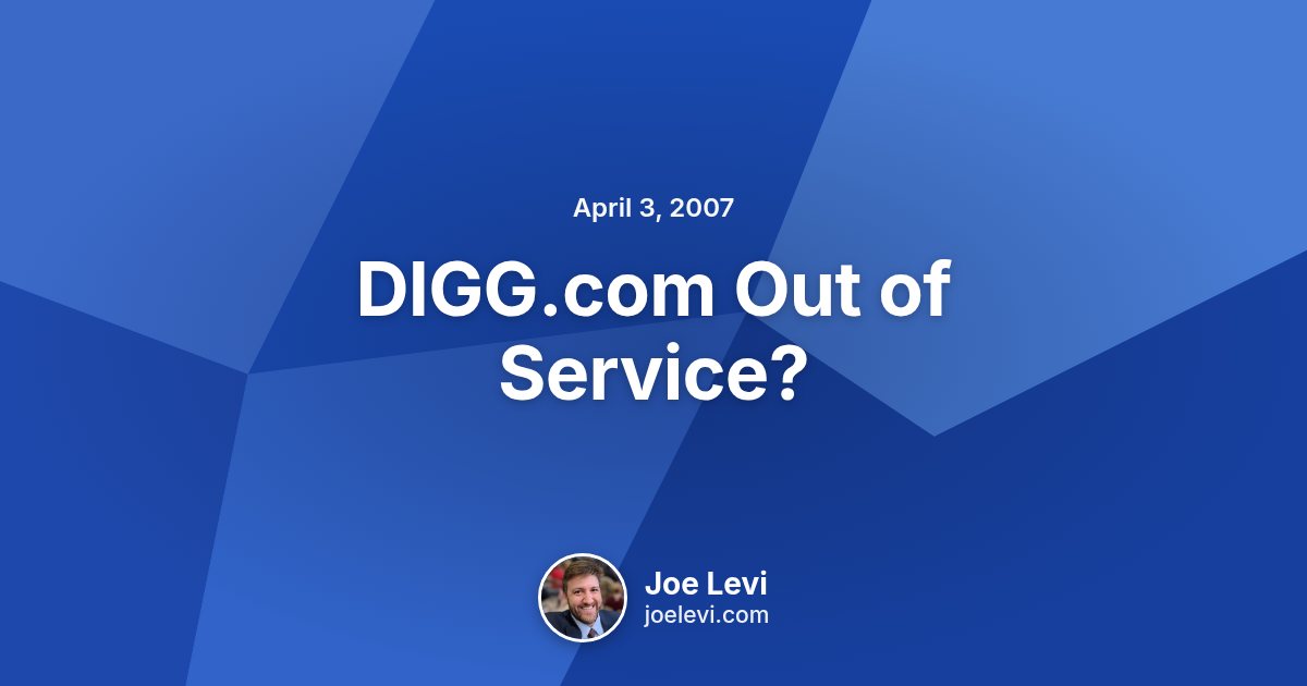 Share graphic for “DIGG.com Out of Service?” by Joe Levi