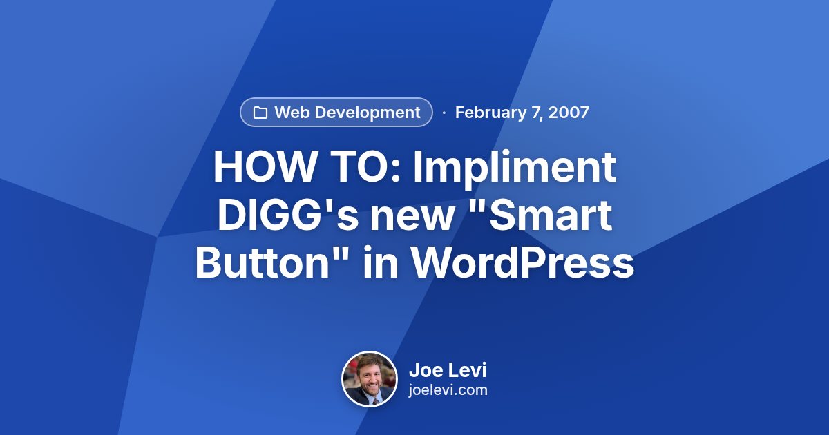 Share graphic for “HOW TO: Impliment DIGG's new "Smart Button" in WordPress” by Joe Levi