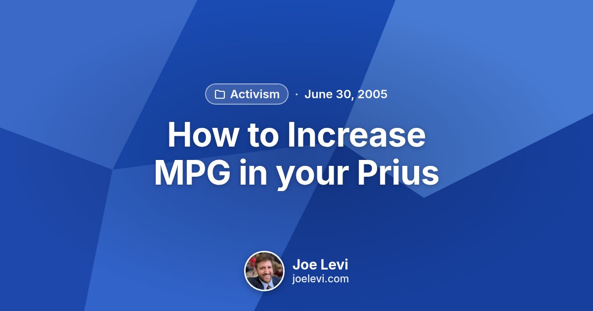 Share graphic for “How to Increase MPG in your Prius” by Joe Levi