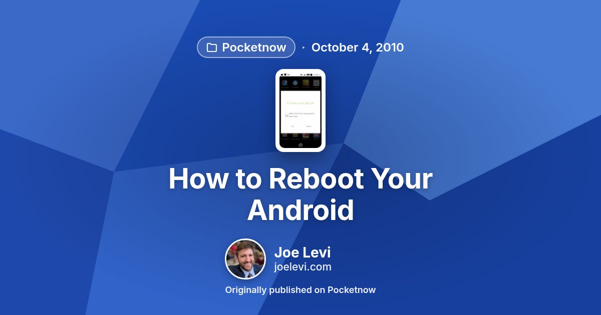 Share graphic for “How to Reboot Your Android” by Joe Levi