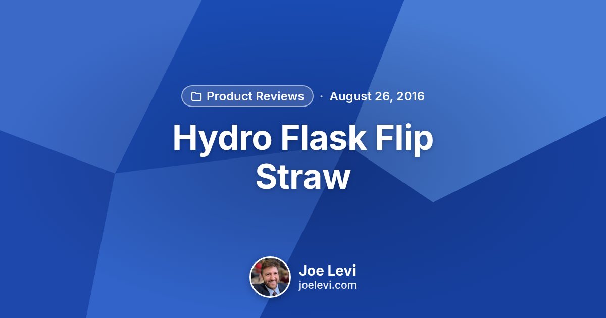 Share graphic for “Hydro Flask Flip Straw” by Joe Levi