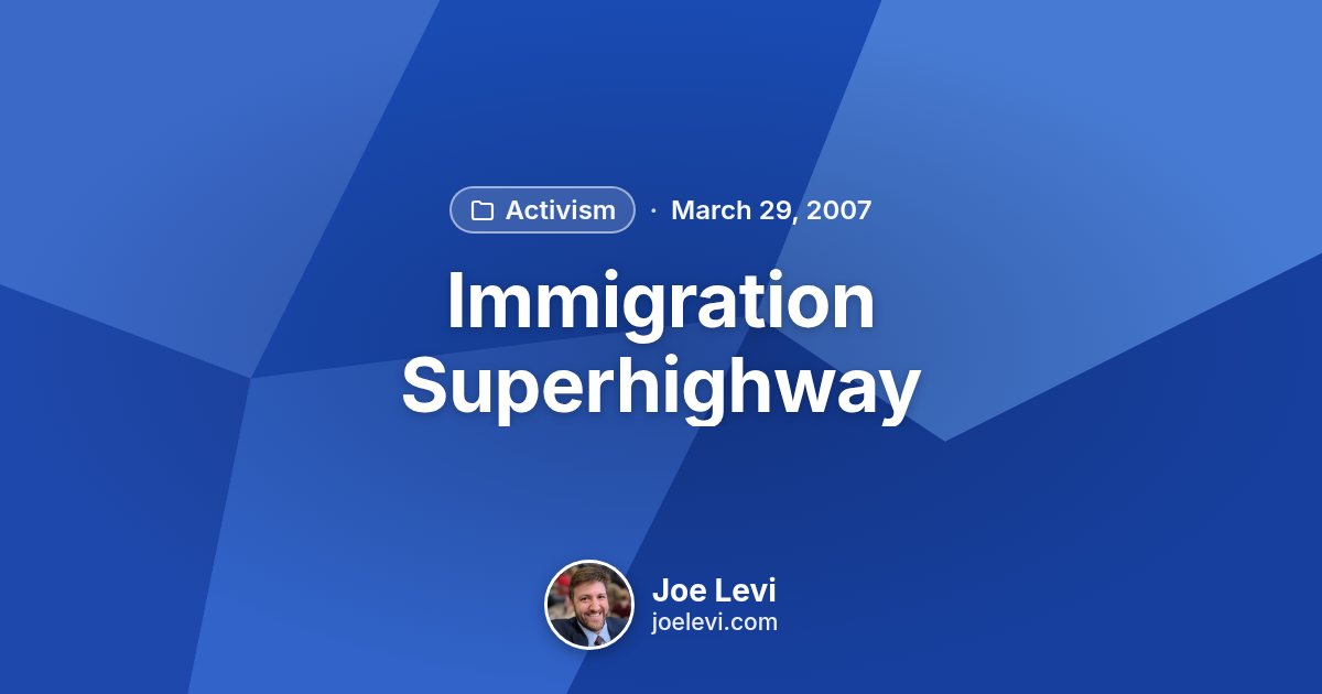 Share graphic for “Immigration Superhighway” by Joe Levi