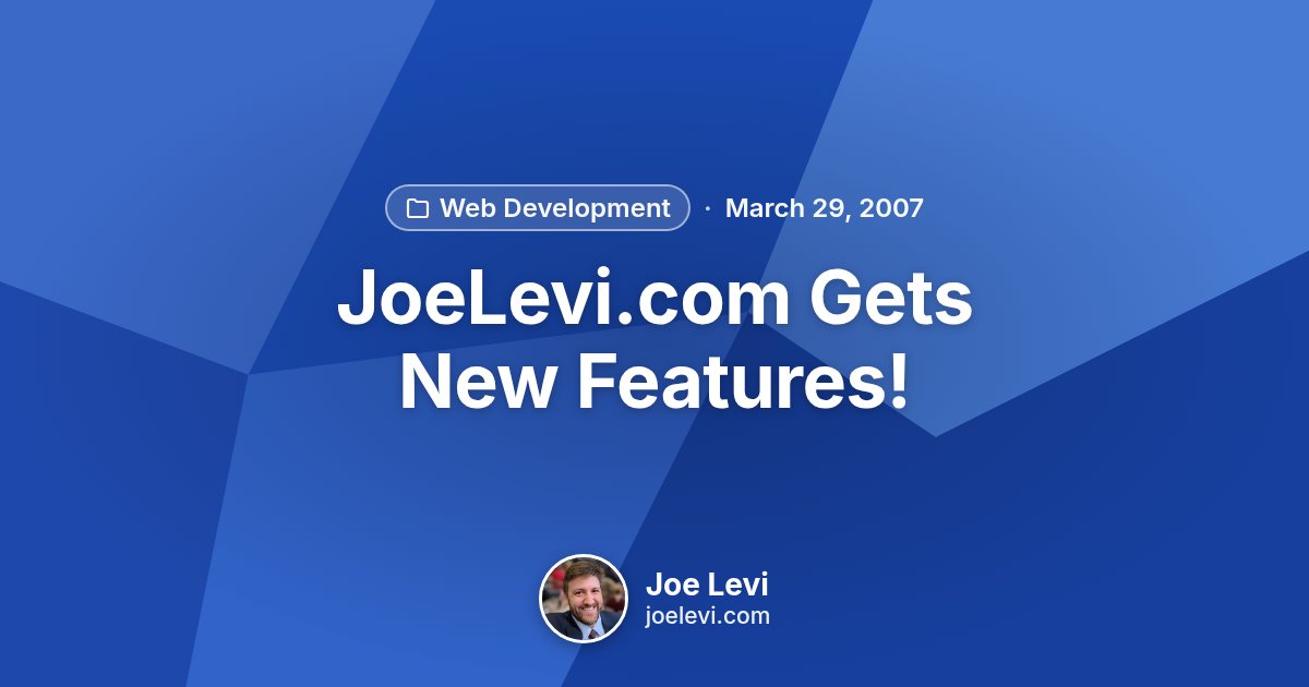 Share graphic for “JoeLevi.com Gets New Features!” by Joe Levi