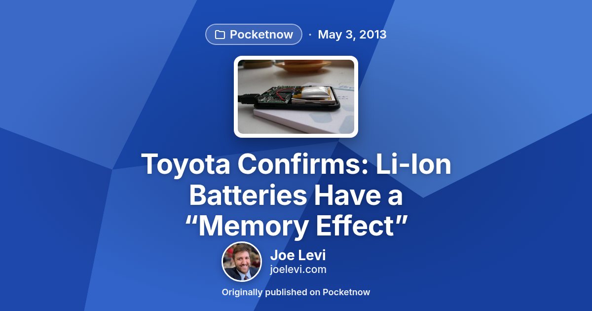 Share graphic for “Toyota Confirms: Li-Ion Batteries Have a “Memory Effect”” by Joe Levi