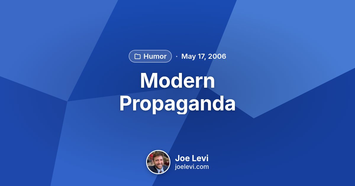 Share graphic for “Modern Propaganda” by Joe Levi
