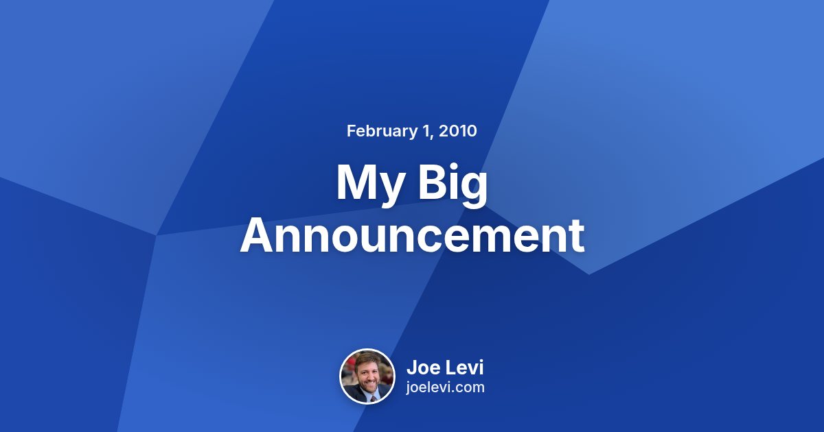 Share graphic for “My Big Announcement” by Joe Levi