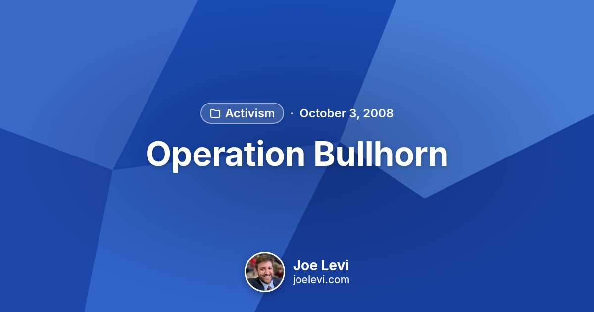 Share graphic for “Operation Bullhorn” by Joe Levi