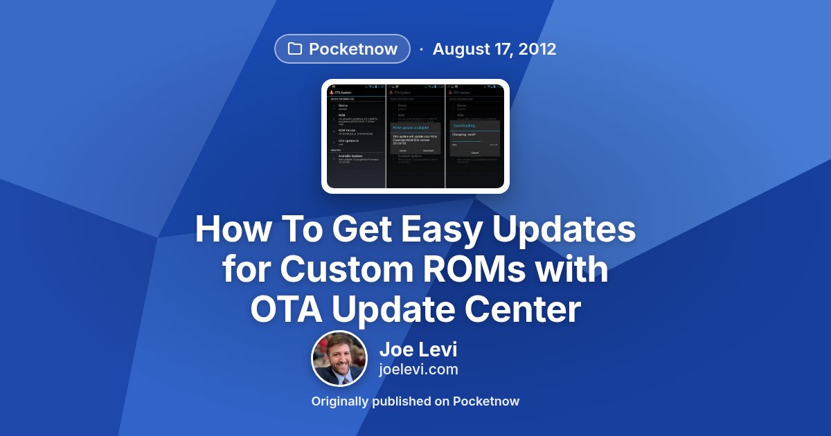 Share graphic for “How To Get Easy Updates for Custom ROMs with OTA Update Center” by Joe Levi