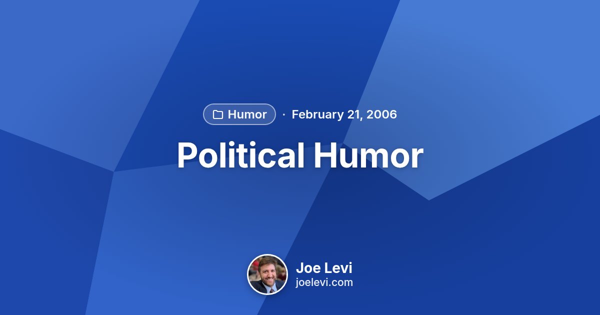 Share graphic for “Political Humor” by Joe Levi