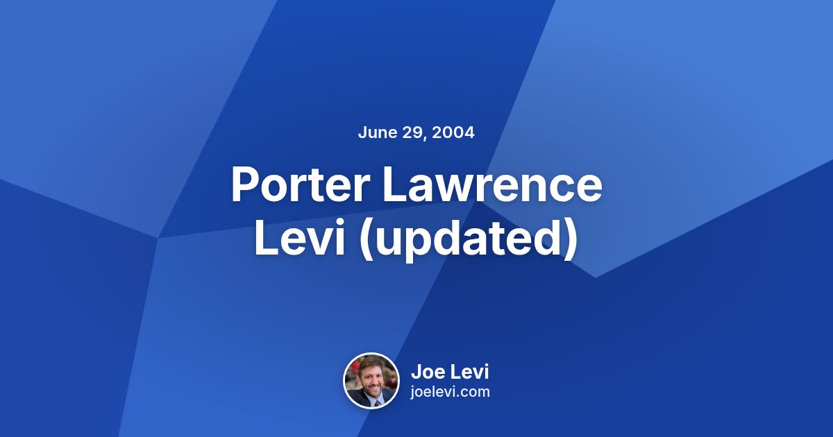 Share graphic for “Porter Lawrence Levi (updated)” by Joe Levi