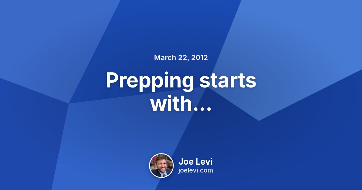 Share graphic for “Prepping starts with...” by Joe Levi