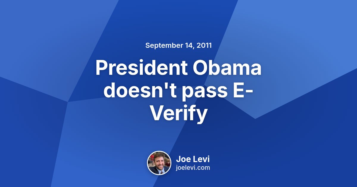 Share graphic for “President Obama doesn't pass E-Verify” by Joe Levi
