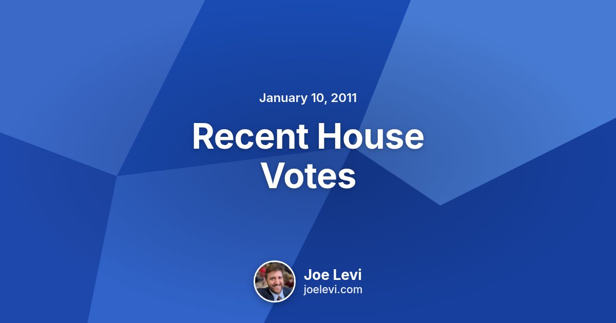 Share graphic for “Recent House Votes” by Joe Levi