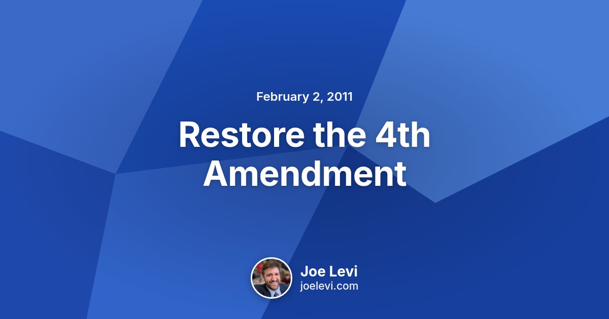 Share graphic for “Restore the 4th Amendment” by Joe Levi