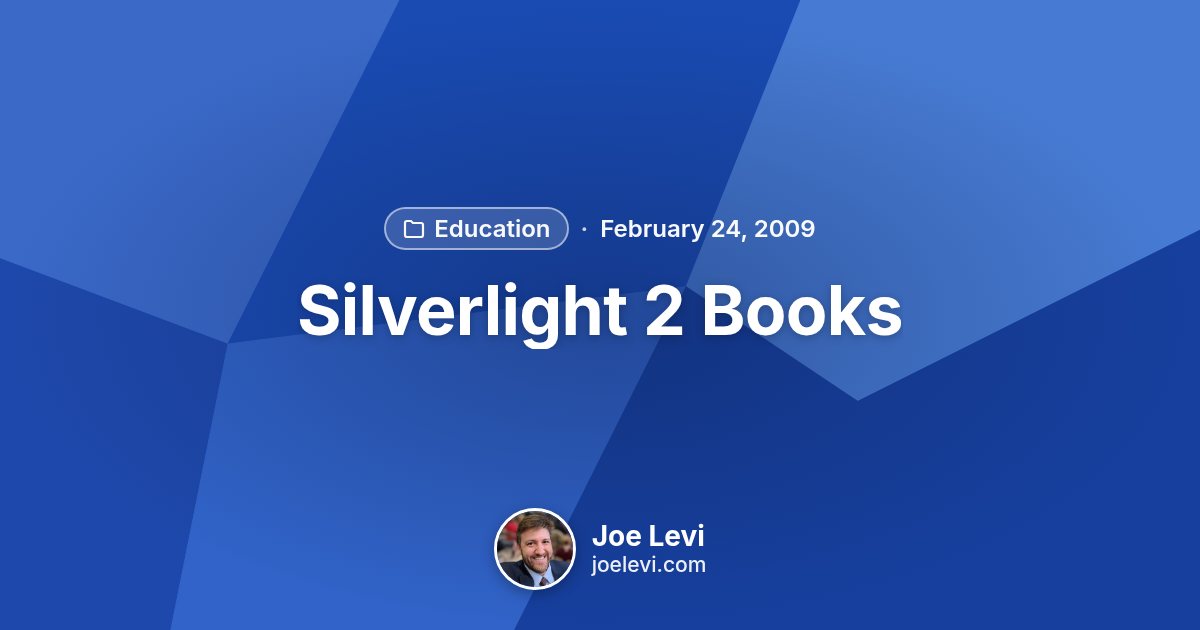 Share graphic for “Silverlight 2 Books” by Joe Levi