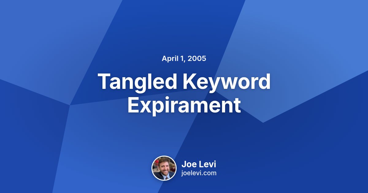 Share graphic for “Tangled Keyword Expirament” by Joe Levi