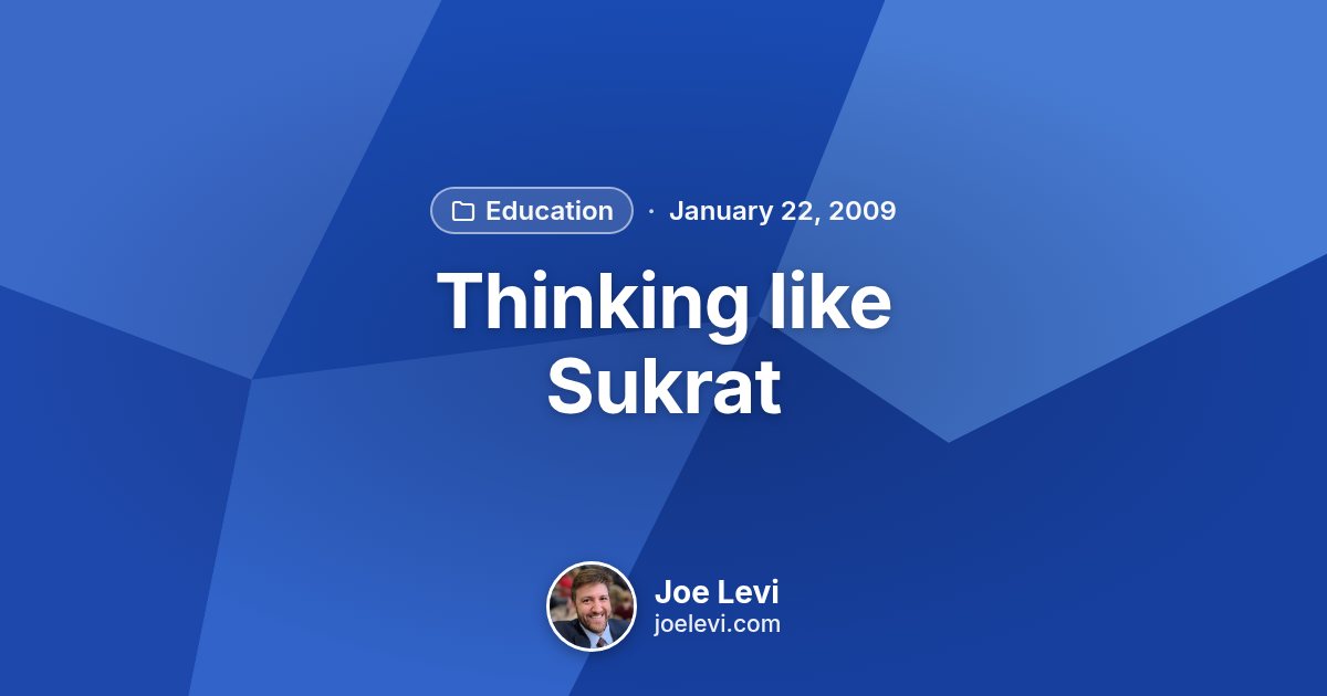 Share graphic for “Thinking like Sukrat” by Joe Levi