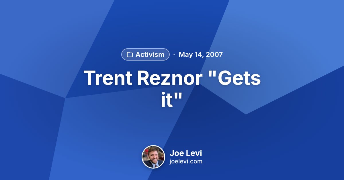 Share graphic for “Trent Reznor "Gets it"” by Joe Levi