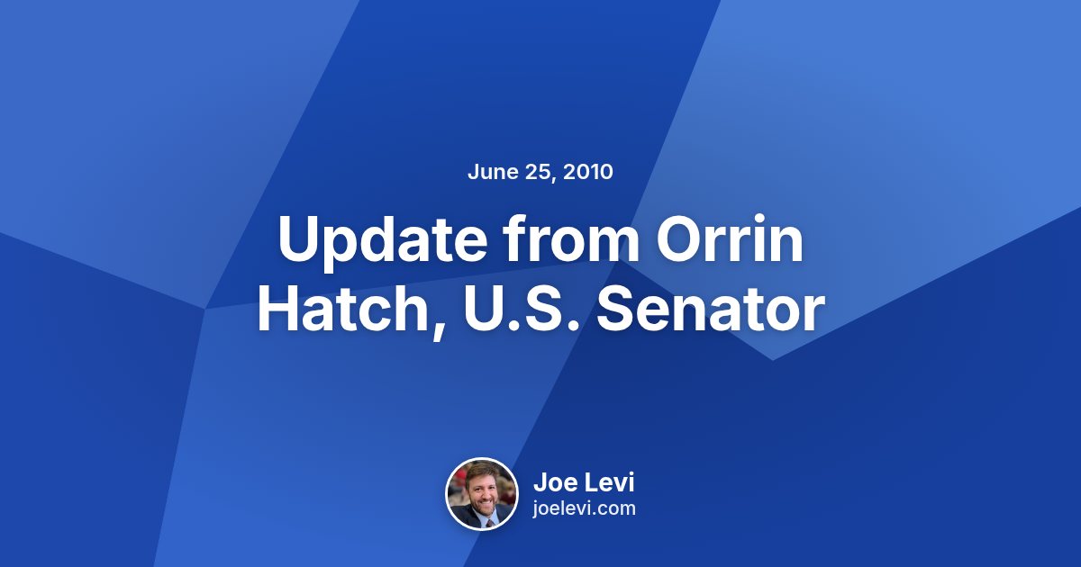 Share graphic for “Update from Orrin Hatch, U.S. Senator” by Joe Levi