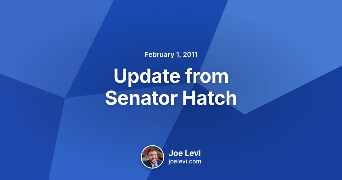 Share graphic for “Update from Senator Hatch” by Joe Levi