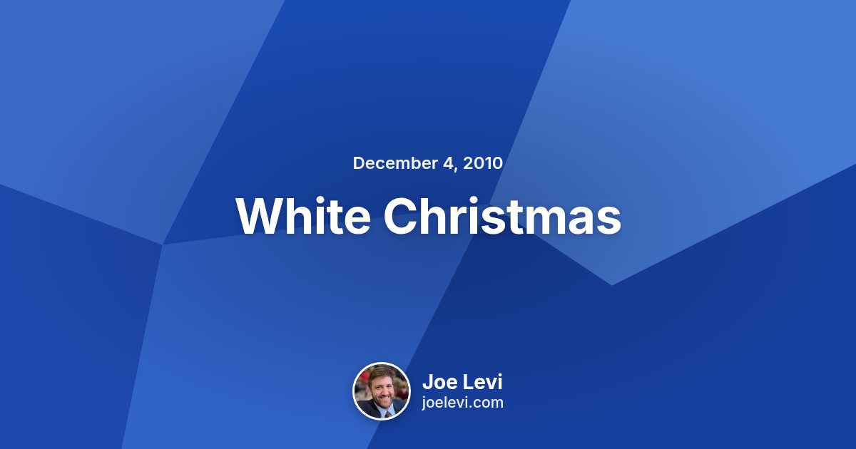 Share graphic for “White Christmas” by Joe Levi