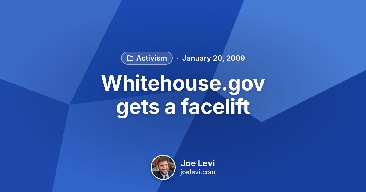 Share graphic for “Whitehouse.gov gets a facelift” by Joe Levi