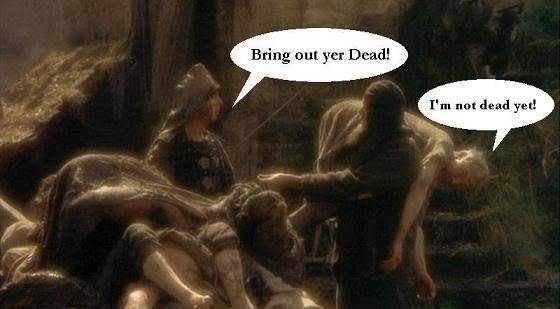 Bring out your dead!