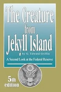 Cover of The Creature from Jekyll Island