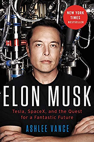 Cover of Elon Musk: Tesla, SpaceX, and the Quest for a Fantastic Future