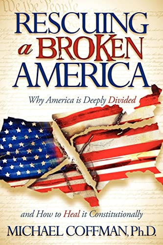 Cover of Rescuing a Broken America: Why America Is Divided and How to Restore Our Constitutional Republic
